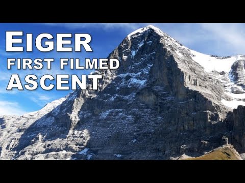 EIGER NORTH FACE First Filmed Ascent · DOCUMENTARY