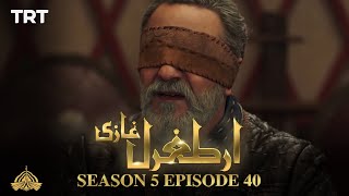 Ertugrul Ghazi Urdu | Episode 40| Season 5
