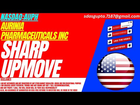 SHARP UPMOVE : AUPH STOCK ANALYSIS | AURINIA PHARMACEUTICALS INC STOCK