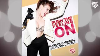Marcos Carnaval - Push the Feeling On (feat. Olivia Cipolla) [Original Mix]