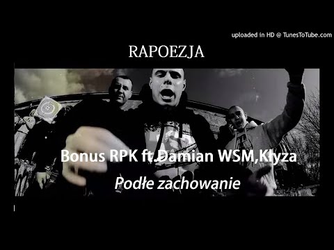 Rapoezja: Bonus RPK ft. Damian WSM,Kłyza-Podłe zachowanie
