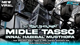Download lagu DJ INNAL HABIBAL MUSTHOFA MIDLE TASSO  mp3
