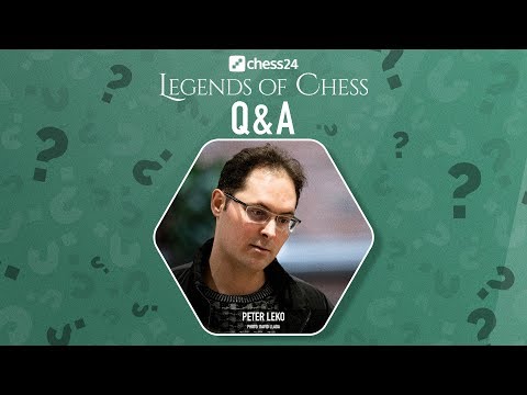 Q&A with GM Peter Leko | chess24 Legends of Chess