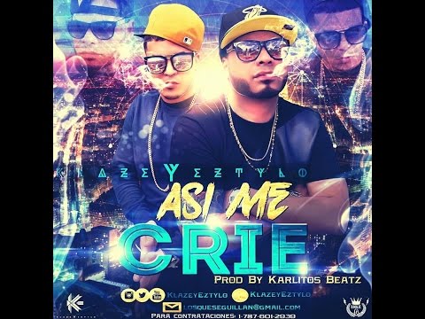 Asi Me Crie - Klaze y Eztylo prod. Karlitos Beatz  #LosFavoritosDeTuGata