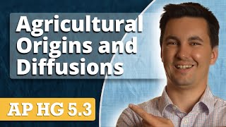 First Agricultural Revolution & Agricultural Hearths [AP Human Geography Unit 5 Topic 3]