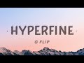 G Flip - Hyperfine (Lyrics)