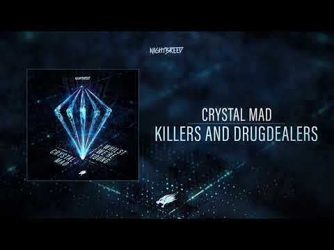 Crystal Mad - Killers and Drugdealers