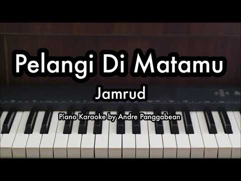 Pelangi Di Matamu - Jamrud | Piano Karaoke by Andre Panggabean