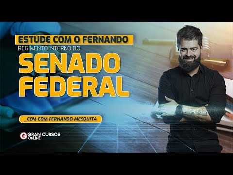 Study with Fernando - Internal Regulations of the Federal Senate - with Fernando Mesquita