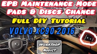 Volvo XC90 2016  How to Put Electric Parking Brake In Maintenance Mode | No Scan Tool | Step-by-Step