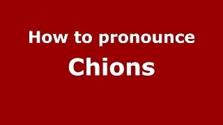 How to pronounce Chions