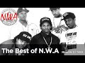 The Best Of N W A Vol 1 Straight Outta Compton DJ MIX Westcoast Classics