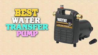 ✅Water Transfer Pump – Top 5 Best Water Transfer Pumps in 2023 .