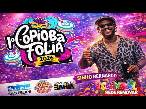 SINHO BERNARDO NO COPIOBA FOLIA EM SÃO FELIPE BA - 21/02/2026