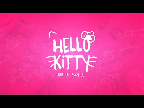 Fuub - Hello Kitty (ft. Akashi Cruz)
