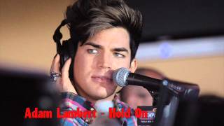 Adam Lambert - Hold On (Full Song)
