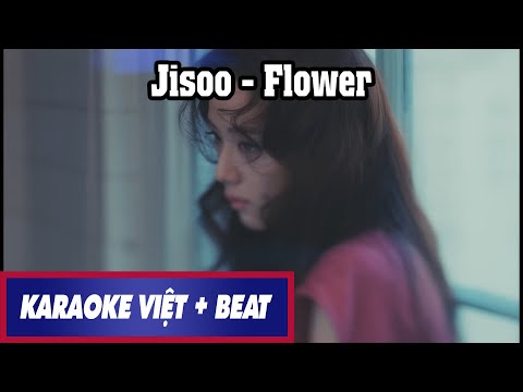 [KARAOKE VIỆT + BEAT] Jisoo - 'Flower' lời Việt Instrumental