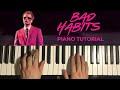 How To Play - Ed Sheeran - Bad Habits (Piano Tutorial Lesson)
