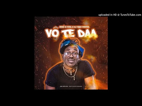 Scró Que Cuia x DJ Vado Poster - Vô Te Daa (Audio)