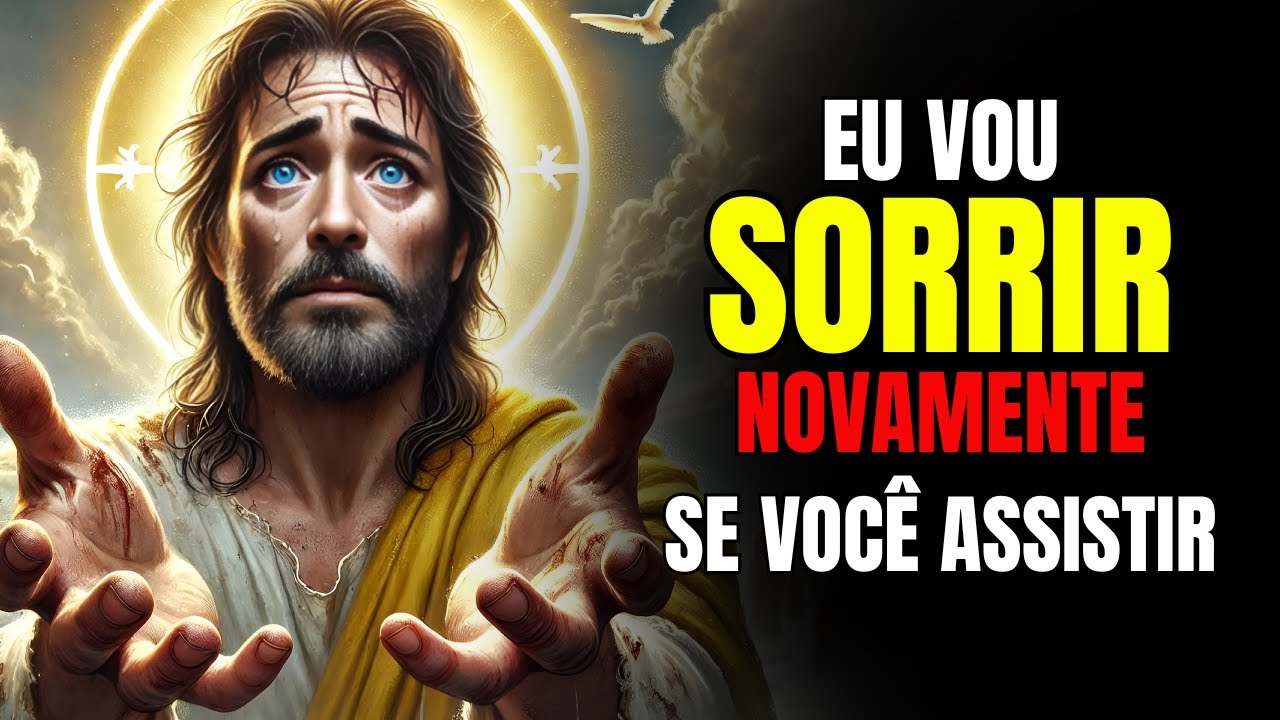 Deus Diz: Vou Sorrir Novamente Quando Você Assistir | Mensagem de Deus Para Você Hoje | De Deus hoje