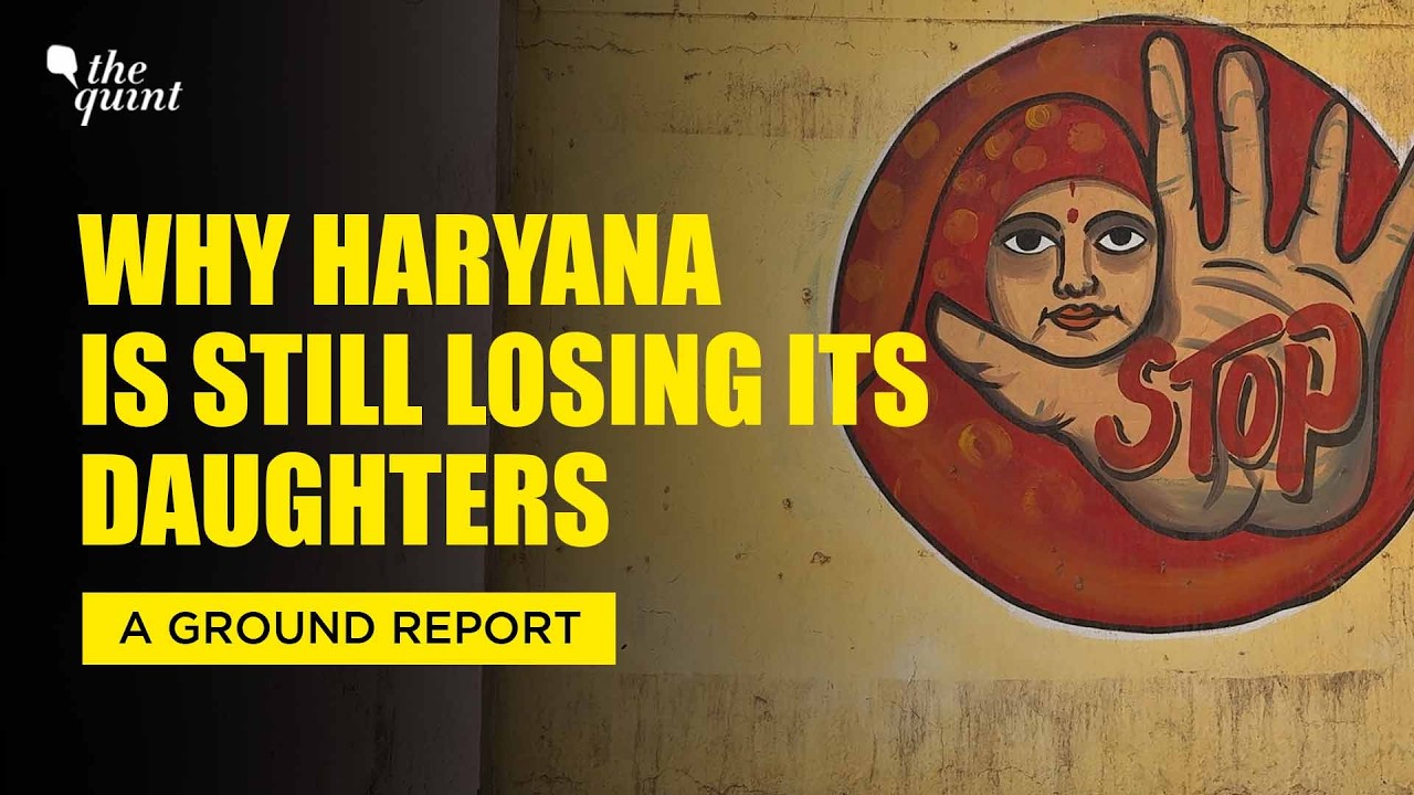 From 'Beti Bachao' to 'Beti Hatao': The Real Story Behind Haryana's Dropping Sex Ratio | The Quint