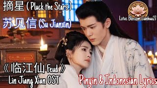 Download lagu 《临江仙 Feud》 Lin Jiang Xian OST SUB INDO - 摘星 (Pluck the Stars) - 苏见信 ( Su Jianxin ) mp3