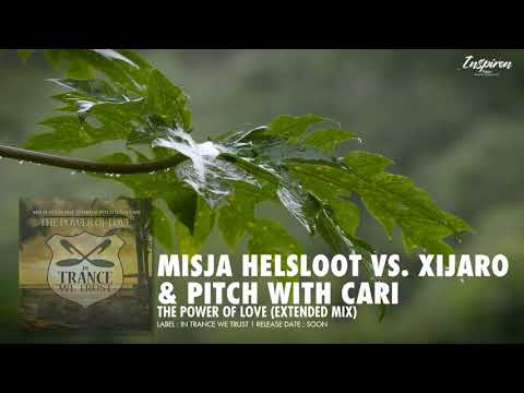 Misja Helsloot vs XiJaro  & Pitch with Car i- The Power Of Love (Extended Mix))