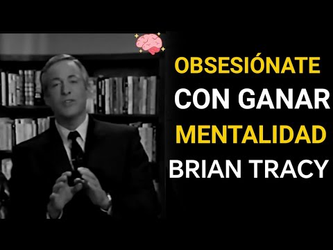 🔥🧠Obsesiónate con ganar🧠🔥 | Brian Tracy #motivacion #desarrollopersonal