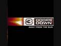 3 Three Doors Down - When I'm gone (with ...