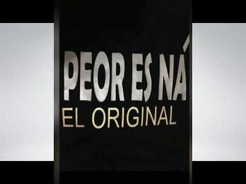 Peor Es Na El Original - Tanto Que Roncan [En Vivo]