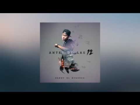 RENNY EL K-CHORRO.-ANTES DE LAS 12