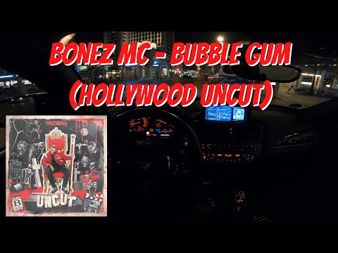 Let's Drive: Bonez MC - Bubble Gum (Hollywood Uncut)