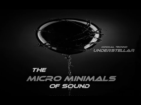 understellar  -   the micro minimals        (progessive minimal und  techno set)