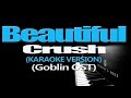 Crush - Beautiful (Goblin (Guardian The Lonely and Great God OST)) (KARAOKE VERSION)