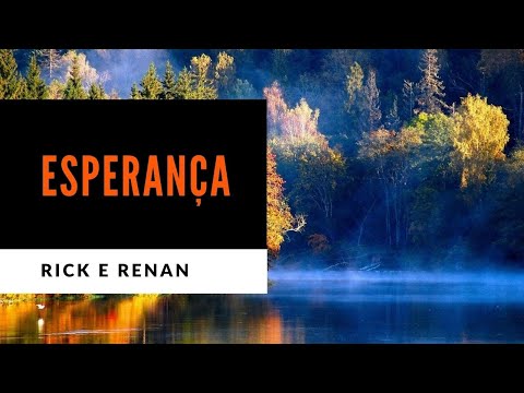 Esperança - Rick e Renan