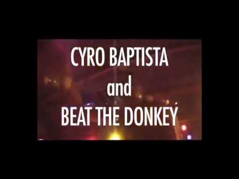 CYRO BAPTISTA's BEAT THE DONKEY !
