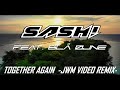 SASH! feat. Blå Øjne -Together Again (JWM Video Remix) Lyric Video