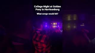 Doing college nights at the Golden Pony in Harrisonburg VA every Thursday. What songs should I play?