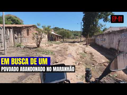 PELOS LUGARES MAIS ISOLADOS DO MARANHÃO - POVOADO OLHO D'ÁGUA - EP 01