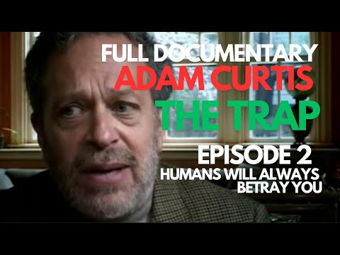 The Trap | Part 2 | Adam Curtis Full Documentary | What Happened to Our Dreams of Freedom?