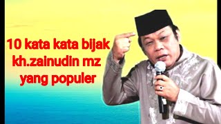 Download lagu 10 Kata kata bijak KH.ZAINUDIN MZ yang populer penuh inspirasi dan motivasi mp3