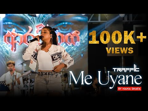 Me Uyane (මේ උයනේ) | @hanashafaonyt  Live with Traffic