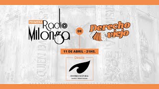 Primera #RadioMilonga de #DerechoViejo | Jueves 11 de abril 2024
