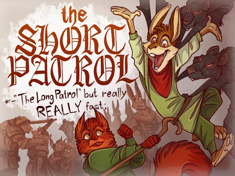 The Short Patrol (The Long Patrol but Really Really Fast)