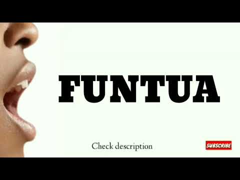 How to pronounce FUNTUA | Location, Culture, Tribe, Language, History, NIGERIA