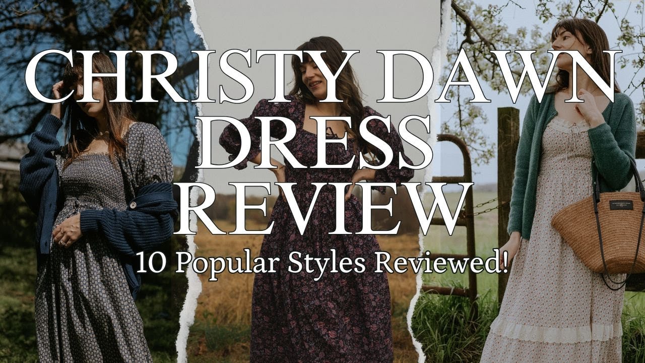 10 Christy Dawn Dresses Reviewed! Trying on my entire collection!