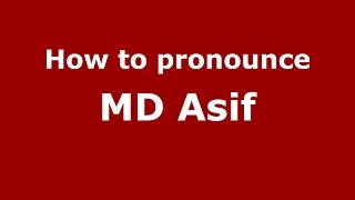 How to pronounce Md Asif