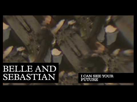I Can See Your Future - Belle and Sebastian
