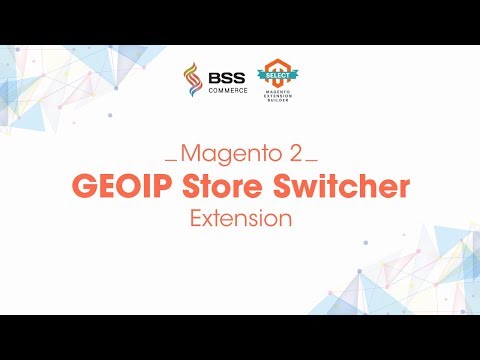 GEOIP Store Switcher for Magento 2 Extension by BSSCommerce