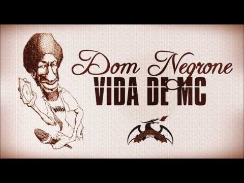 Dom Negrone - Vida de MC [Prod.Gordo]